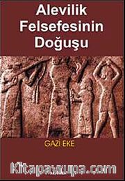 Alevilik Felsefesinin Doğuşu