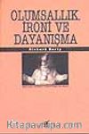 Olumsallık, İroni ve Dayanışma