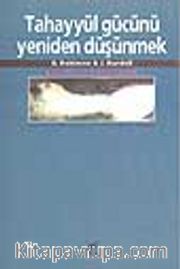 Tahayyül Gücünü Yeniden Düşünmek