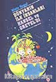 Dünyanın İlk İnsanları - Hansel ve Gretel