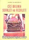 Cici Basının Sefalet ve Rezaleti