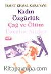 Kadın Özgürlük Çağ ve Ölüm Üzerine Şiirler