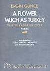 Türkiye Kadar Bir Çiçek (A Flower Much As Turkey)