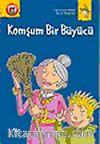 Komşum Bir Büyücü