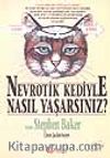 Nevrotik Kediyle Nasıl Yaşarsınız?