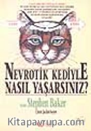 Nevrotik Kediyle Nasıl Yaşarsınız?