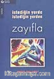 İstediğin Yerde İstediğin Yerden Zayıfla