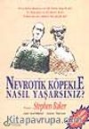 Nevrotik Köpekle Nasıl Yaşarsınız?
