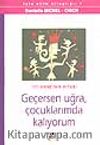 Geçersen Uğra, Çocuklarımda Kalıyorum