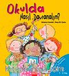 Okulda Nasıl Davranalım?