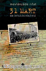 31 Mart/ Bir İhtilalin Hikayesi
