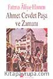 Ahmet Cevdet Paşa ve Zamanı