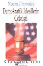 Demokratik İdeallerin Çöküşü