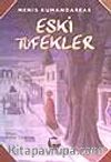 Eski Tüfekler