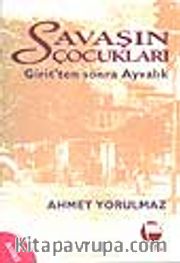 Savaşın Çocukları / Girit'ten Sonra Ayvalık