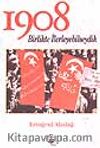 1908 Birlikte İlerleyebilseydik