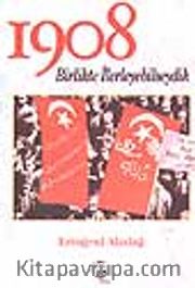 1908 Birlikte İlerleyebilseydik