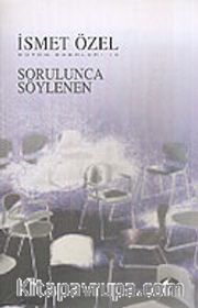 Sorulunca Söylenen