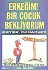 Erkeğim! Bir Çocuk Bekliyorum