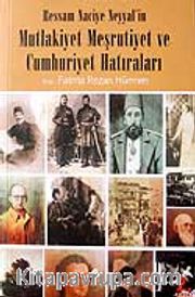 Mutlakiyet Meşrutiyet ve Cumhuriyet Hatıraları / Ressam Naciye Neyyal'in