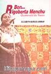 Ben... Rigoberta Menchu