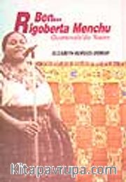Ben... Rigoberta Menchu