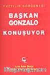 Başkan Gonzalo Konuşuyor