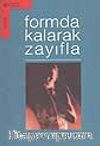 Formda Kalarak Zayıfla