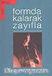 Formda Kalarak Zayıfla