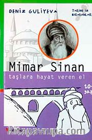 Mimar Sinan Taşlara Hayat Veren El