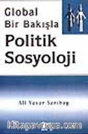 Politik Sosyoloji-Global Bir Bakışla-