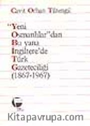 Yeni Osmanlılardan Bu yana İngiltere'de Türk Gazeteciliği