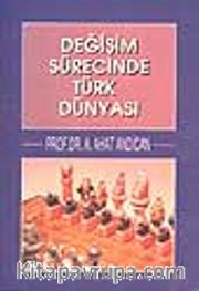 Değişim Sürecinde Türk Dünyası (1.Hmr)