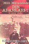 Milli Mücadelede Din Adamları - 2