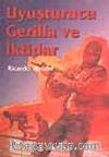 Uyuşturucu Gerilla ve İktidar