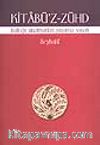 Kitabü'z-Zühd (Kulluğu Unutmadan Yaşama Sanatı)