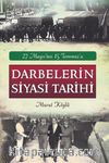 27 Mayıs'tan 15 Temmuz'a Darbelerin Siyasi Tarihi