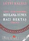 Alevi-Sünni İnancında Mevlana-Yunus ve Hacı Bektaş Gerçeği