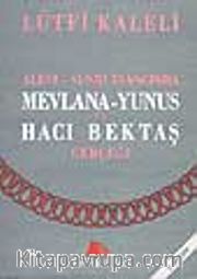 Alevi-Sünni İnancında Mevlana-Yunus ve Hacı Bektaş Gerçeği