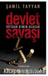 Devlet Savaşı & İktidar Kimin Olacak