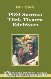 1980 Sonrası Türk Tiyatro Edebiyatı