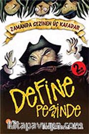 Define Peşinde / Zamanda Gezinen Üç Kafadar