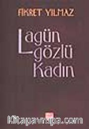 Lagün Gözlü Kadın