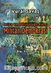 Militan Demokrasi -İrtica ve Bölücülüğe Karşı