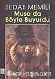 Musa da Böyle Buyurdu
