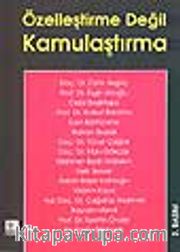 Özelleştirme Değil Kamulaştırma