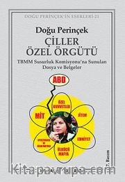 Çiller Özel Örgütü <br /> TBMM Susurluk Komisyonu'na Sunulan Dosya ve Belgeler