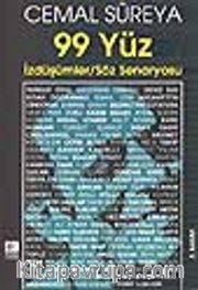 99 Yüz İzdüşümler / Söz Senaryosu