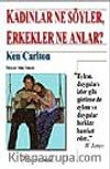 Kadınlar Ne Söyler Erkekler Ne Anlar