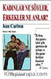 Kadınlar Ne Söyler Erkekler Ne Anlar